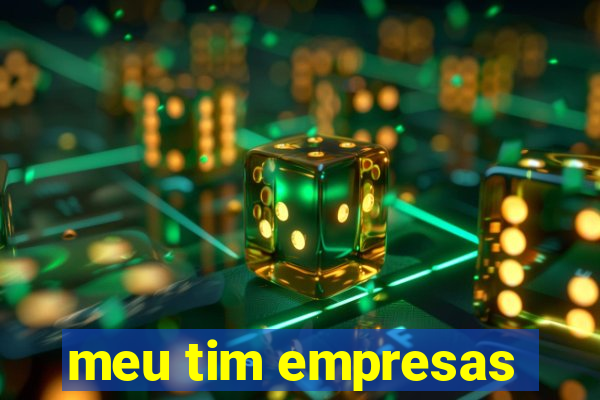 meu tim empresas